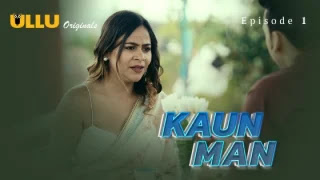 Kaun Man Part 1 – S01E01 – 2024 – Hindi Hot Web Series Ullu