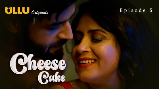 Cheese Cake Part 2 S01E01 2024 Hindi Hot Web Series – Ullu