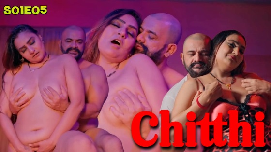 Chitthi – S01E05 – 2024 – Hindi Hot Web Series – BIGShots