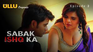 Sabak Ishq Ka Part 1 S01E02 2023 Hindi Hot Web Series – Ullu